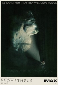 "Prometheus" IMAX Theatrical Poster "Prometheus" IMAX Theatrical Poster