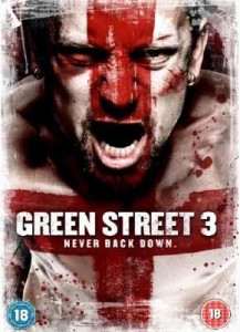 "Green Street 3: Never Back Down" UK DVD Cover