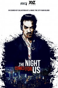 "The Night Comes For Us" Promotional Poster
