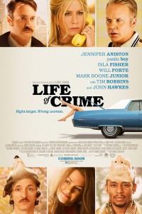 "Life of Crime" Theatrical Poster