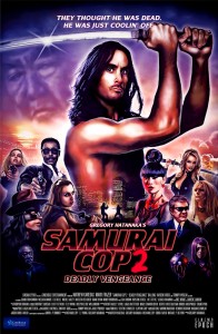 "Samurai Cop 2: Deadly Vengeance" Theatrical Poster