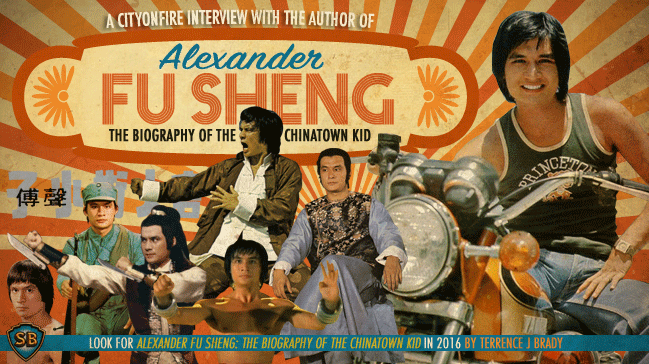 Alexander Fu Sheng: The Biography of the Chinatown Kid