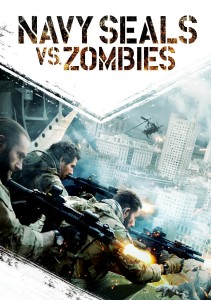 "Navy Seals vs. Zombies" Poster