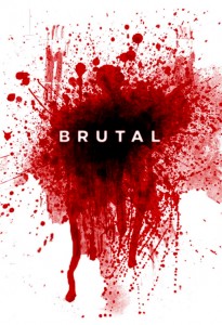 "Brutal" Promotional Poster